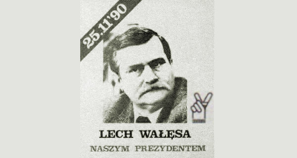 Wybory 1990 plakat wyborczy Lech Walesa. Foto: © Jarosław Maciej Goliszewski (zdjęcie), Wikimedia, CC BY-SA 4.0